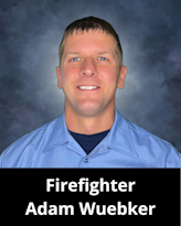 Firefighter Adam Wuebker